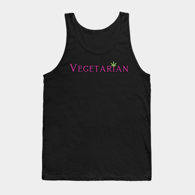 Vegetarian | Smart Successful Stoner | 420 Society | Cannabis Meme | Weed Tank Top by Smart Successful Stoner